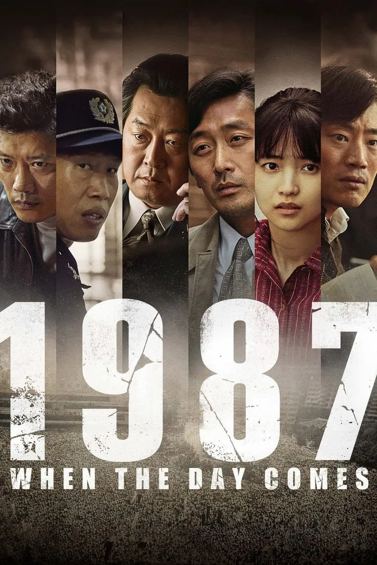 Poster chính thức của phim Phim Tâm Lý, Phim Lịch Sử "1987: Ngày Định Mệnh" (1987: When the Day Comes - 2017), với sự tham gia của diễn viên Kim Yun-seok và Ha Jung-woo.