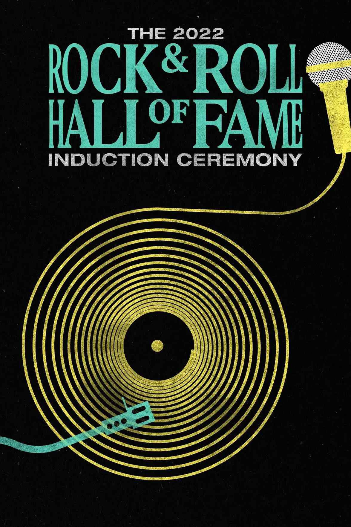 Poster chính thức của phim Phim Ca Nhạc, Phim Tài Liệu "2022 Rock & Roll Hall of Fame Induction Ceremony" (2022 Rock & Roll Hall of Fame Induction Ceremony - 2022), với sự tham gia của diễn viên Pat Benatar và Neil Giraldo.
