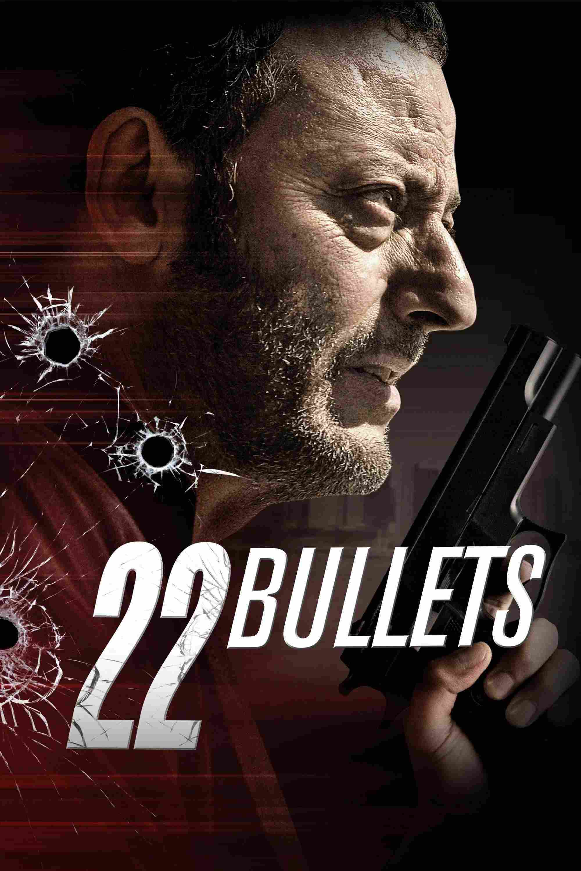 Poster chính thức của phim Phim Tâm Lý, Phim Hình Sự "22 Viên Đạn" (22 Bullets - 2010), với sự tham gia của diễn viên Jean Reno và Kad Merad.