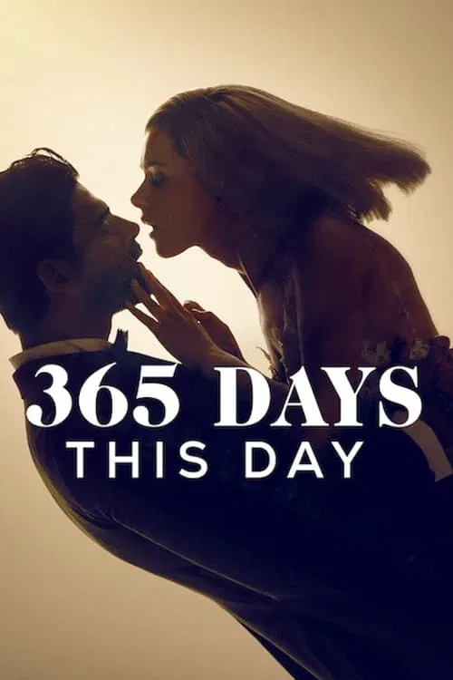 Poster chính thức của phim Phim Tình Cảm, Phim Tâm Lý "365 Ngày: Hôm Nay" (365 Days: This Day - 2022), với sự tham gia của diễn viên Anna-Maria Sieklucka và Michele Morrone.