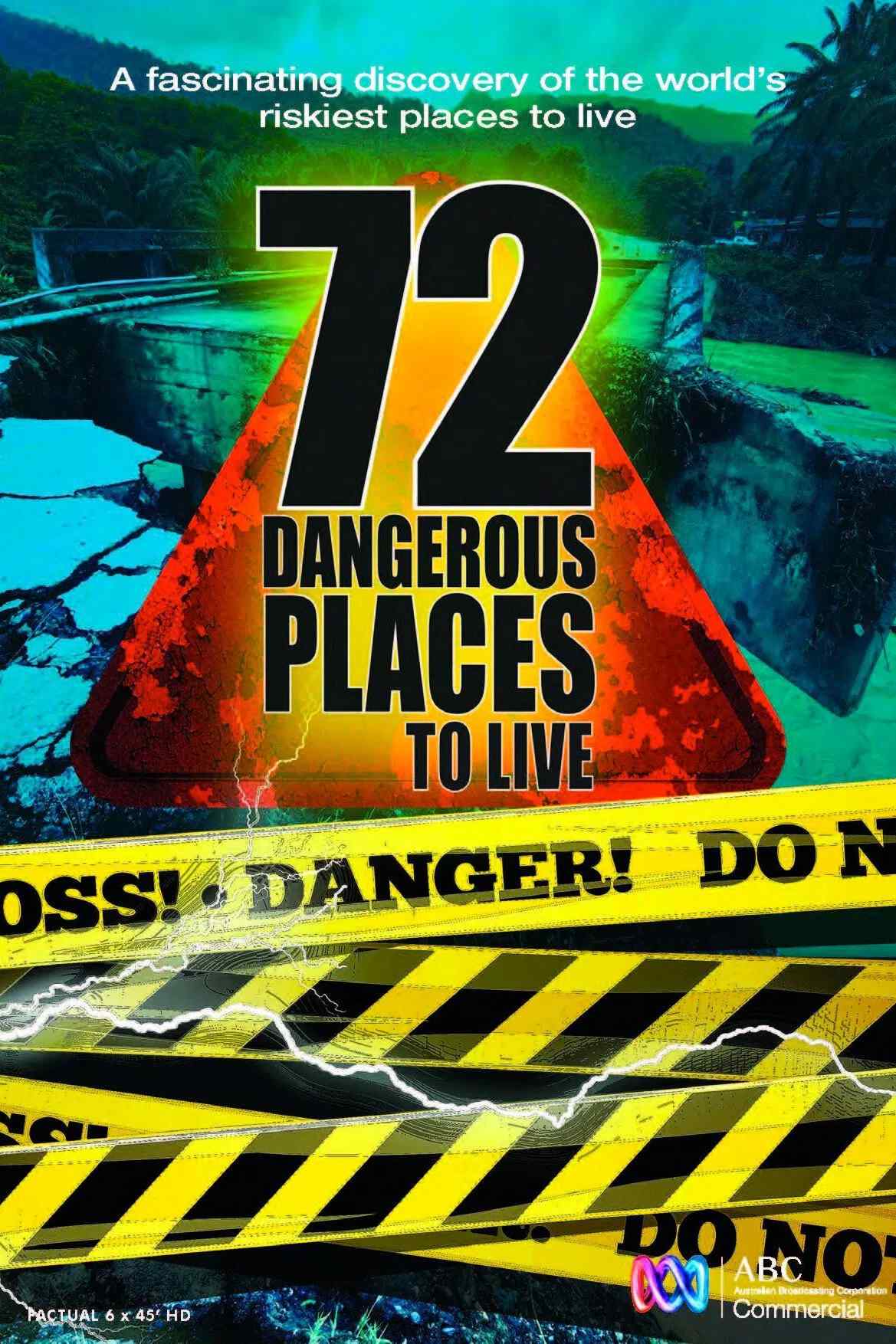 Poster chính thức của phim Phim Tài Liệu "72 Nơi Sinh Sống Nguy Hiểm" (72 Dangerous Places to Live - 2016), với sự tham gia của diễn viên Mitch Ryan.