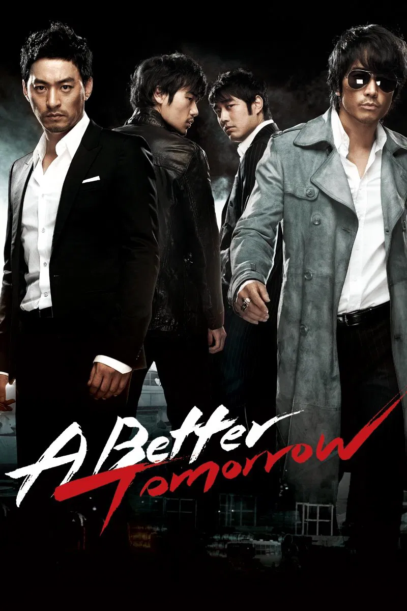 Poster chính thức của phim Phim Tâm Lý, Phim Hành Động "A Better Tomorrow" (A Better Tomorrow - 2010), với sự tham gia của diễn viên Ju Jin-mo và Song Seung-heon.