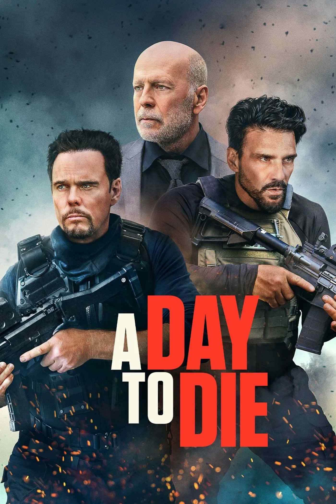 Poster chính thức của phim Phim Hành Động, Phim Giật Gân "A Day to Die" (A Day to Die - 2022), với sự tham gia của diễn viên Kevin Dillon và Bruce Willis.