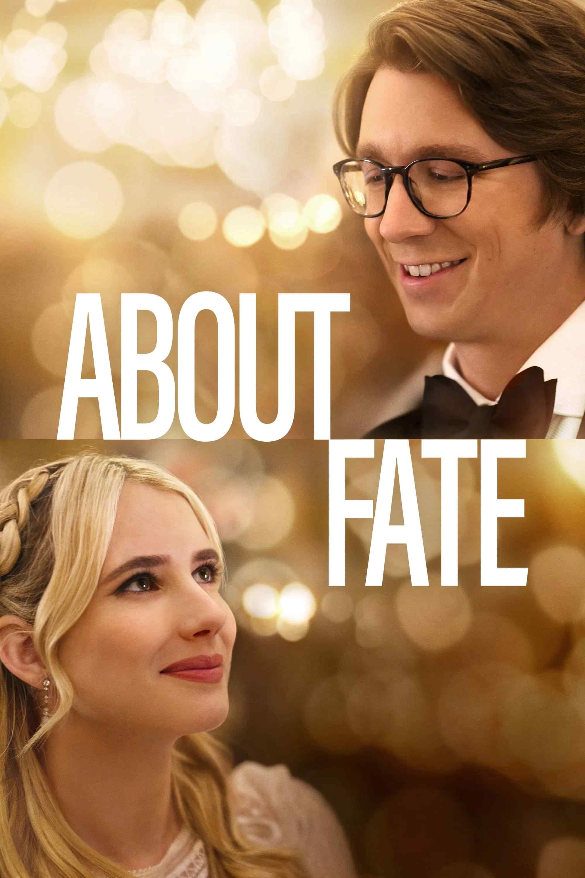 Poster chính thức của phim Phim Tình Cảm, Phim Hài "About Fate" (About Fate - 2022), với sự tham gia của diễn viên Emma Roberts và Thomas Mann.