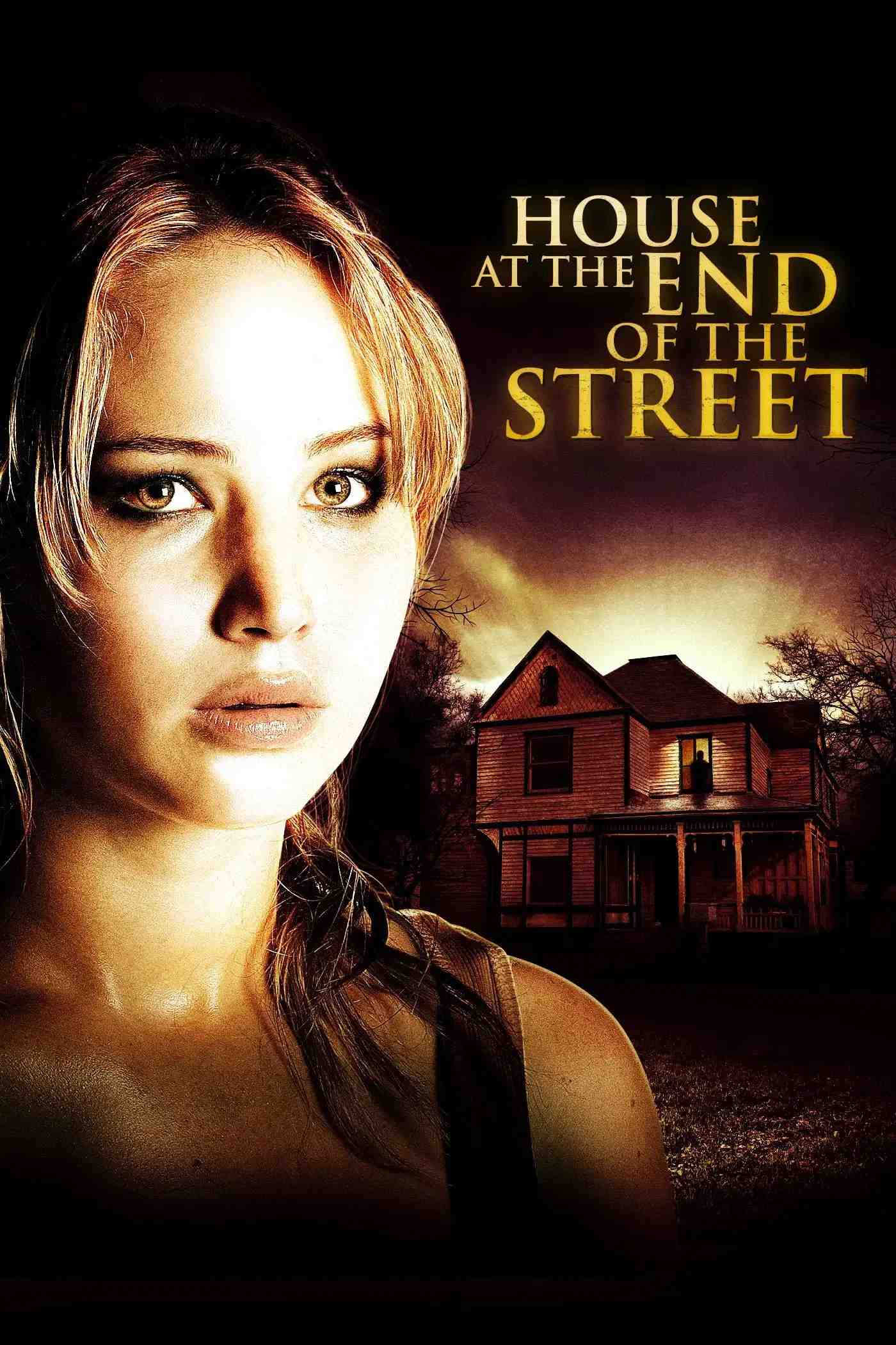 Poster chính thức của phim Phim Kinh Dị, Phim Giật Gân "Ác Mộng Cuối Phố" (House at the End of the Street - 2012), với sự tham gia của diễn viên Jennifer Lawrence và Elisabeth Shue.