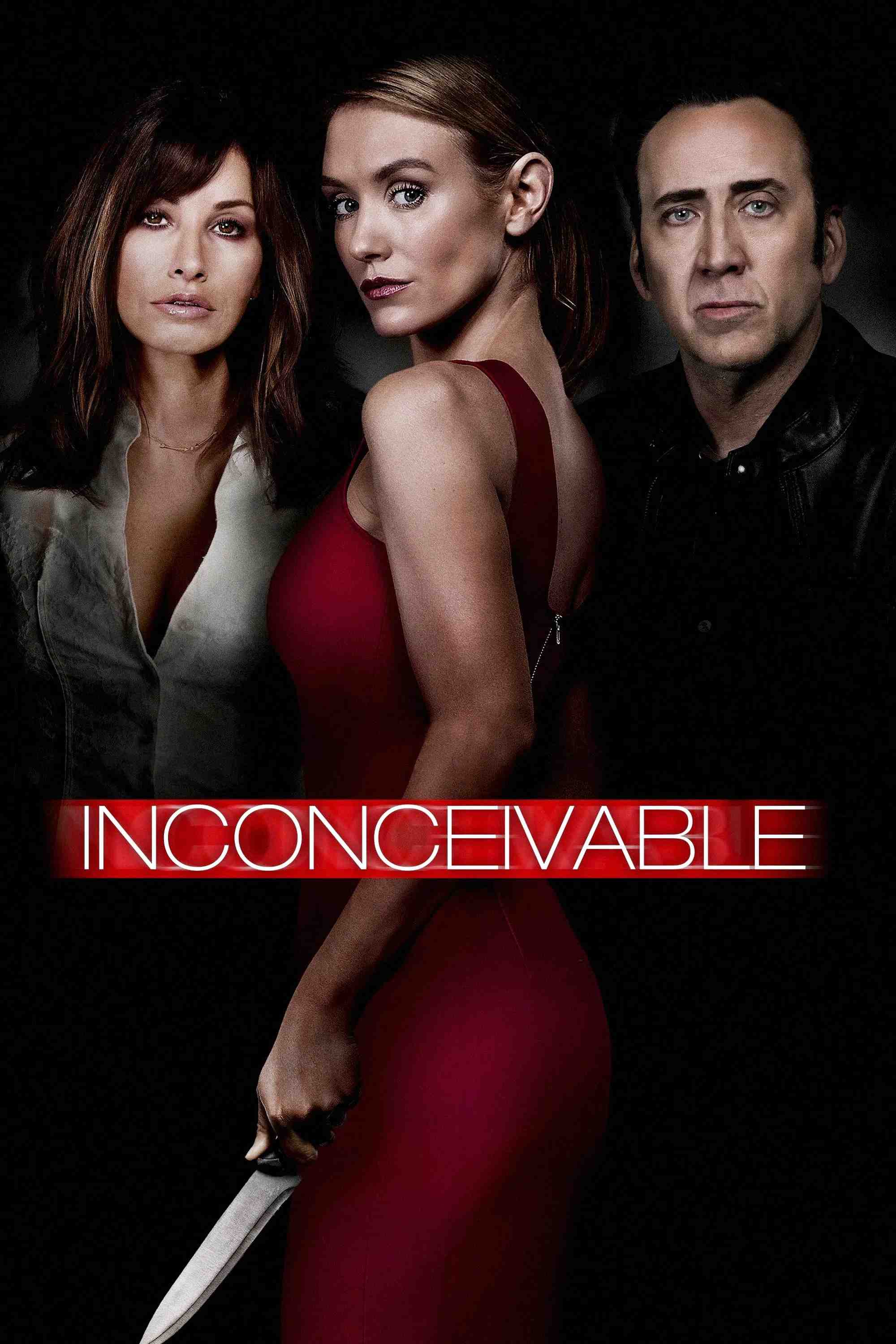 Poster chính thức của phim Phim Hình Sự, Phim Tâm Lý "Ác Phụ" (Inconceivable - 2017), với sự tham gia của diễn viên Nicolas Cage và Gina Gershon.