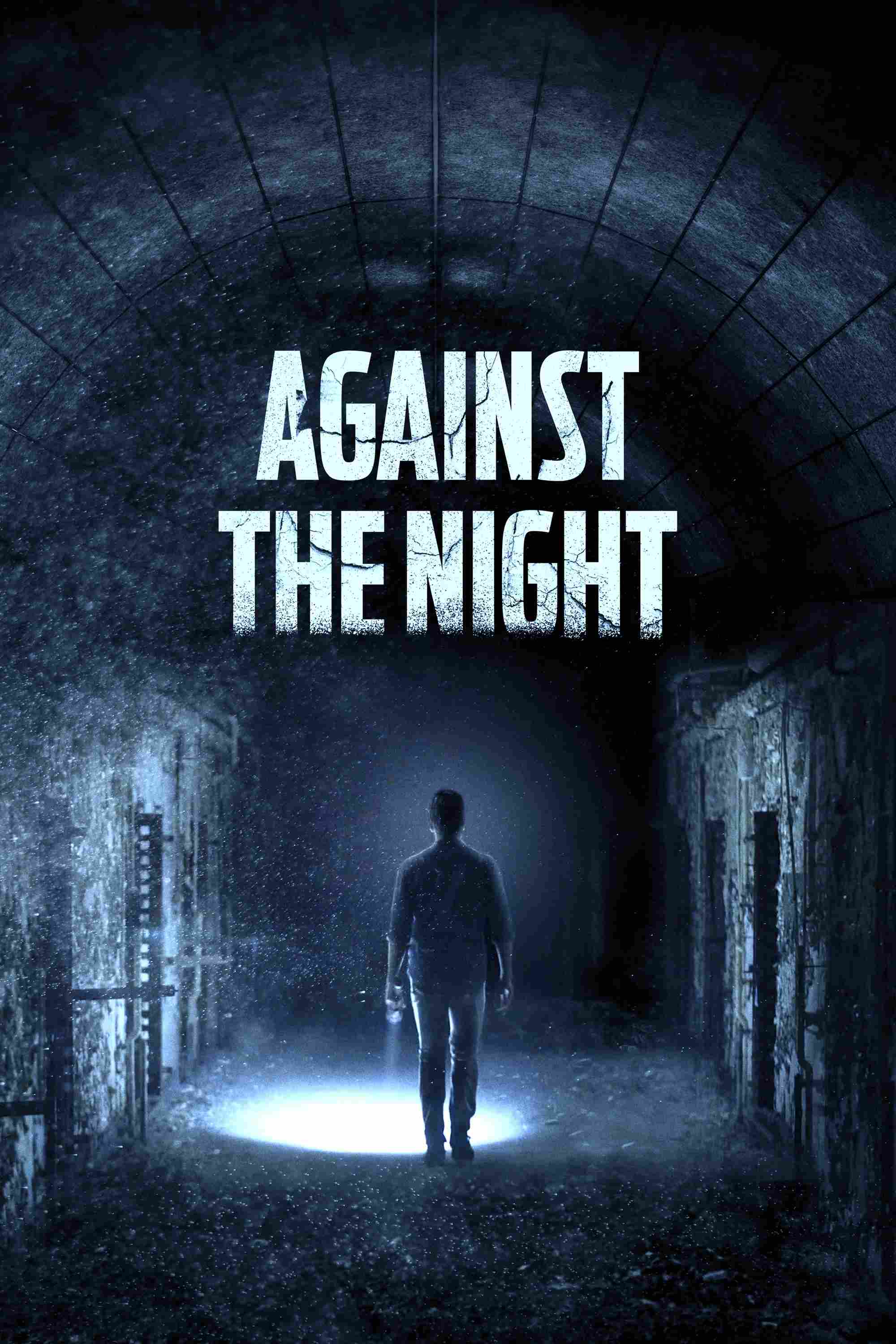 Poster chính thức của phim Phim Kinh Dị, Phim Giật Gân "Bí Ẩn Đêm Đen" (Against the Night - 2017), với sự tham gia của diễn viên Frank Whaley và Hannah Kleeman.