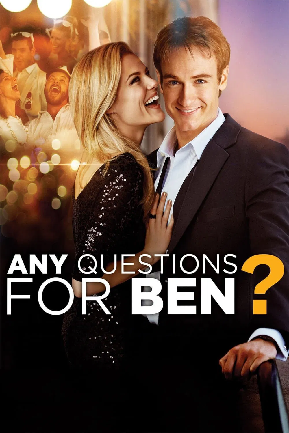 Poster chính thức của phim Phim Hài, Phim Tình Cảm "Ai Hỏi Gì Ben Không?" (Any Questions for Ben? - 2012), với sự tham gia của diễn viên Josh Lawson và Rachael Taylor.