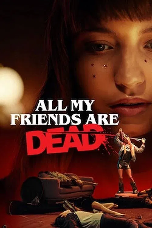 Poster chính thức của phim Phim Hài, Phim Tâm Lý "All My Friends Are Dead" (All My Friends Are Dead - 2020), với sự tham gia của diễn viên Julia Wieniawa và Mateusz Więcławek.