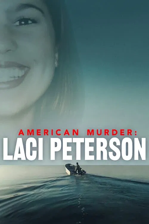 Poster chính thức của phim Phim Tài Liệu, Phim Hình Sự "Án mạng nước Mỹ: Laci Peterson" (American Murder: Laci Peterson - 2024).