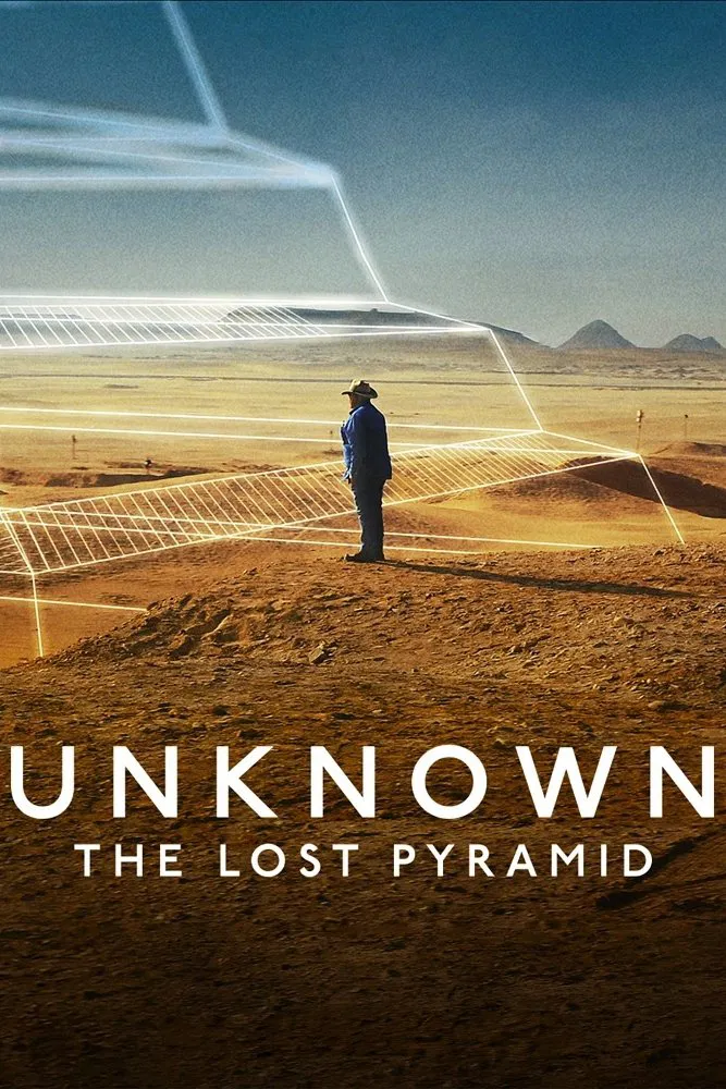 Poster chính thức của phim Phim Tài Liệu "Ẩn Số Trái Đất: Kim Tự Tháp Thất Lạc" (Unknown: The Lost Pyramid - 2023), với sự tham gia của diễn viên Zahi Hawass.