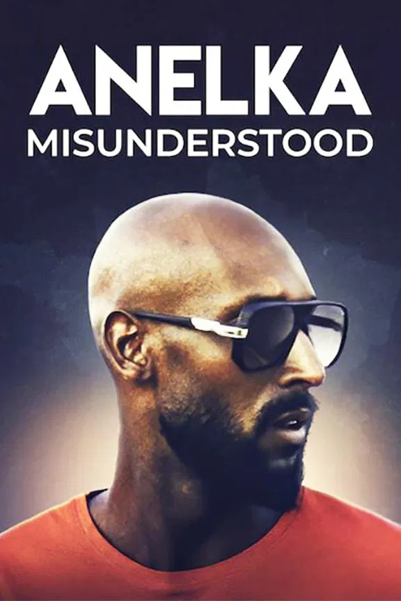 Poster chính thức của phim Phim Tài Liệu "Anelka: Hiểu lầm" (Anelka: Misunderstood - 2020), với sự tham gia của diễn viên Nicolas Anelka và Thierry Henry.