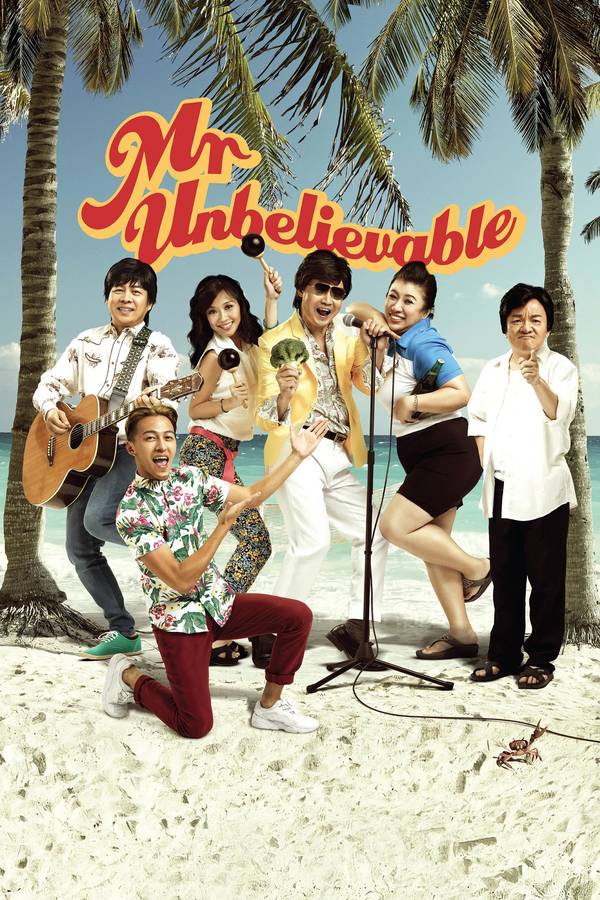 Poster chính thức của phim Phim Hài, Phim Ca Nhạc "Anh "Không thể tin nổi"" (Mr. Unbelievable - 2015), với sự tham gia của diễn viên Chen Tian Wen và Marcus Chin.