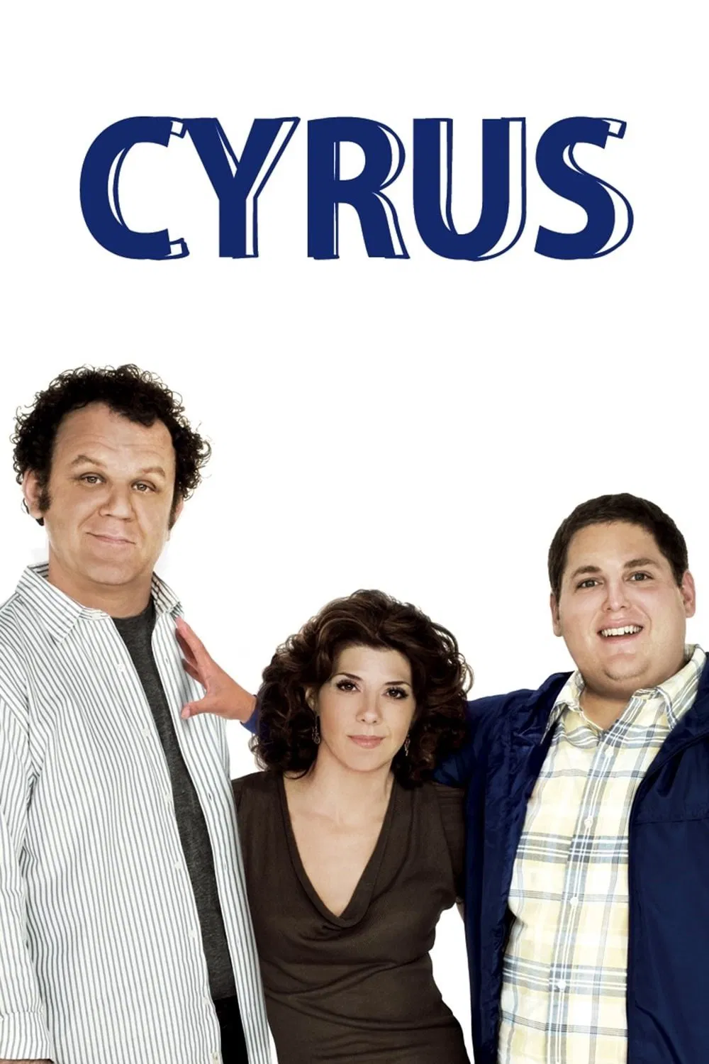 Poster chính thức của phim Phim Hài, Phim Tâm Lý "Anh Chàng May Mắn" (Cyrus - 2010), với sự tham gia của diễn viên John C. Reilly và Jonah Hill.
