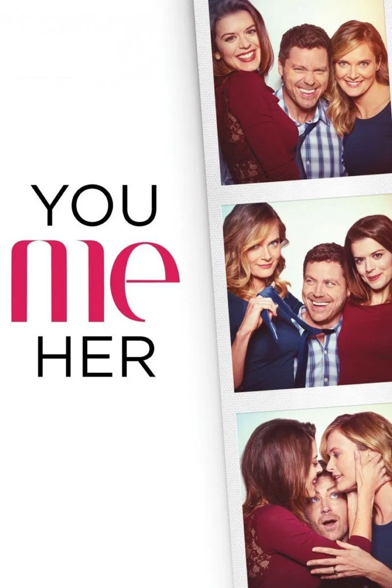 Poster chính thức của phim Phim Hài, Phim Tâm Lý "Anh, em, cô ấy (Phần 4)" (You Me Her - 2016), với sự tham gia của diễn viên Greg Poehler và Rachel Blanchard.