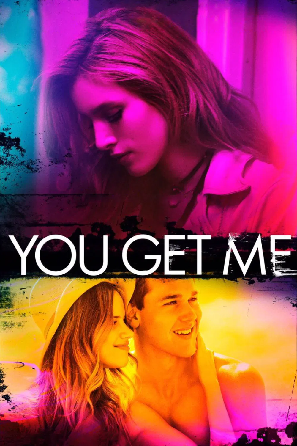 Poster chính thức của phim Phim Giật Gân, Phim Tình Cảm "Anh Phải Ở Bên Em" (You Get Me - 2017), với sự tham gia của diễn viên Bella Thorne và Halston Sage.