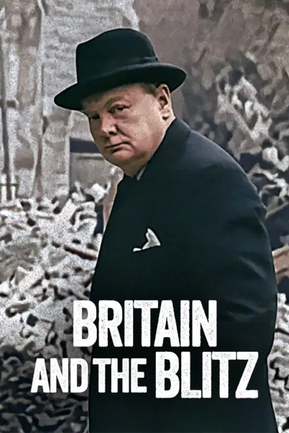 Poster chính thức của phim Phim Tài Liệu "Anh Quốc Và Blitz" (Britain and the Blitz - 2025), với sự tham gia của diễn viên Ballard Berkeley và Winston Churchill.