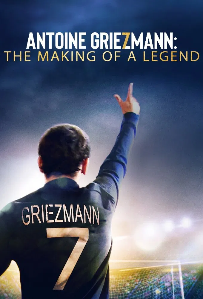 Poster chính thức của phim Phim Tài Liệu "Antoine Griezmann: Làm nên một huyền thoại" (Antoine Griezmann: The Making of a Legend - 2019), với sự tham gia của diễn viên Paul Pogba và Didier Deschamps.