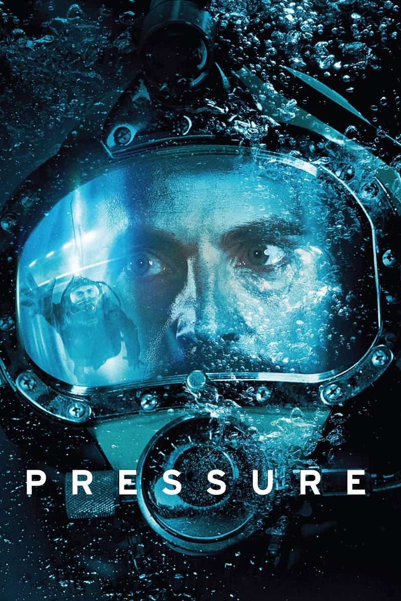 Poster chính thức của phim Phim Tâm Lý, Phim Giật Gân "Áp Suất Biển Sâu" (Pressure - 2015), với sự tham gia của diễn viên Danny Huston và Matthew Goode.