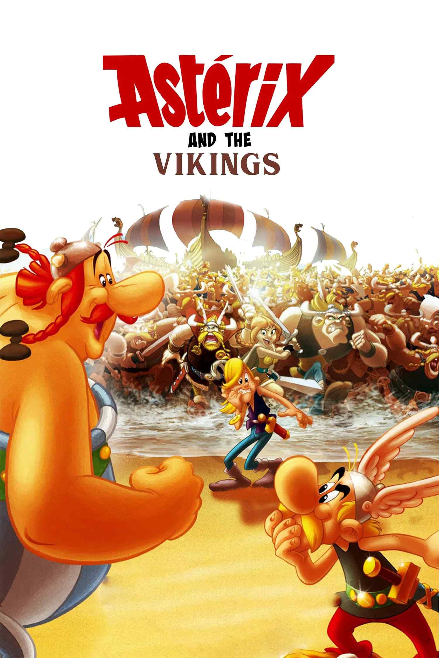 Poster chính thức của phim Phim Gia Đình, Phim Hoạt Hình "Asterix Và Cướp Biển Vikings" (Asterix and the Vikings - 2006), với sự tham gia của diễn viên Roger Carel và Lorànt Deutsch.