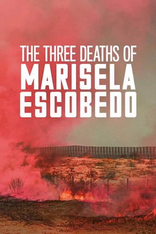 Poster chính thức của phim Phim Tài Liệu, Phim Hình Sự "Ba Lần Chết Của Marisela Escobedo" (The Three Deaths of Marisela Escobedo - 2020).