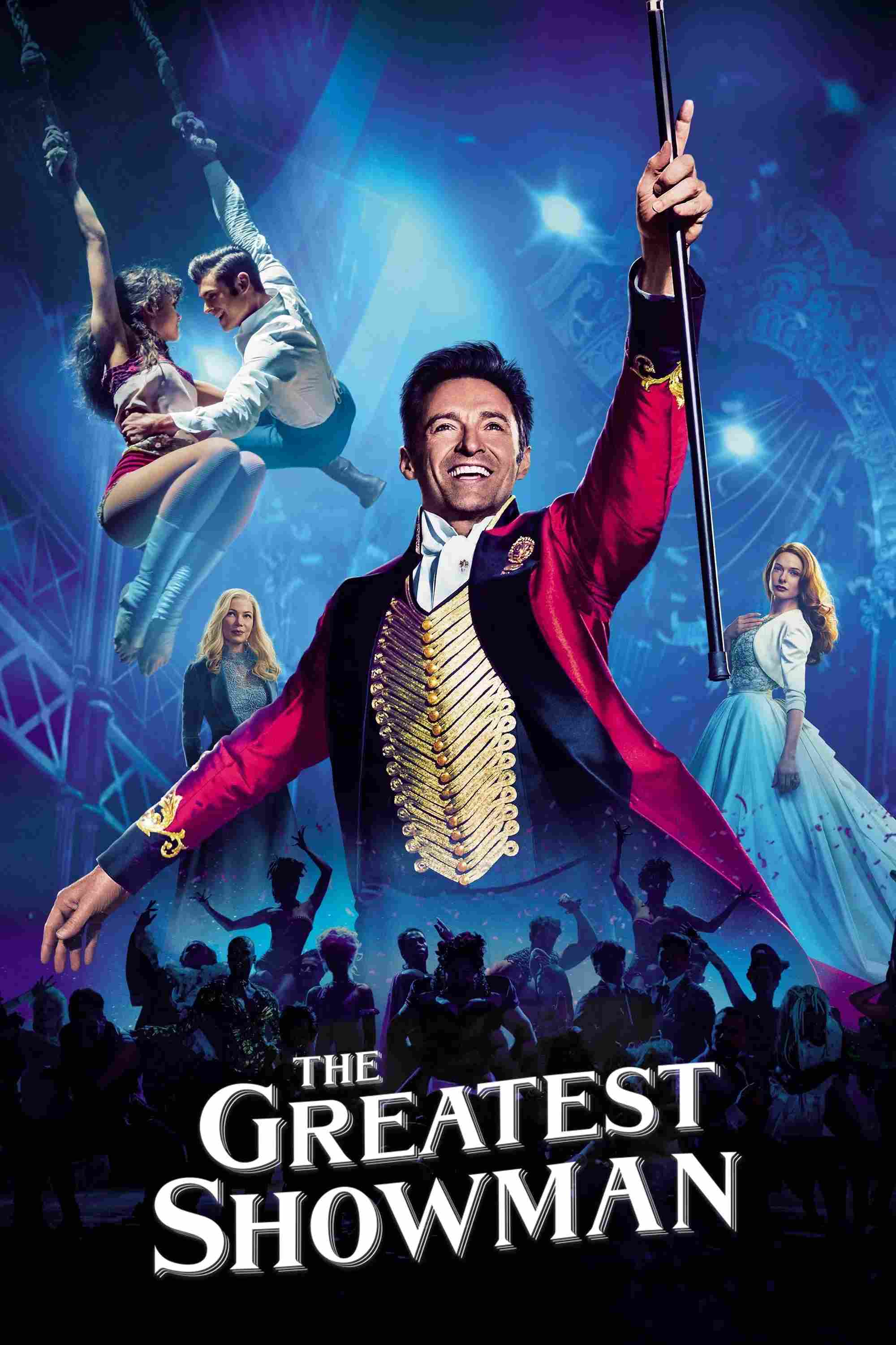 Poster chính thức của phim Phim Tâm Lý "Bậc Thầy Của Những Ước Mơ" (The Greatest Showman - 2017), với sự tham gia của diễn viên Hugh Jackman và Zac Efron.