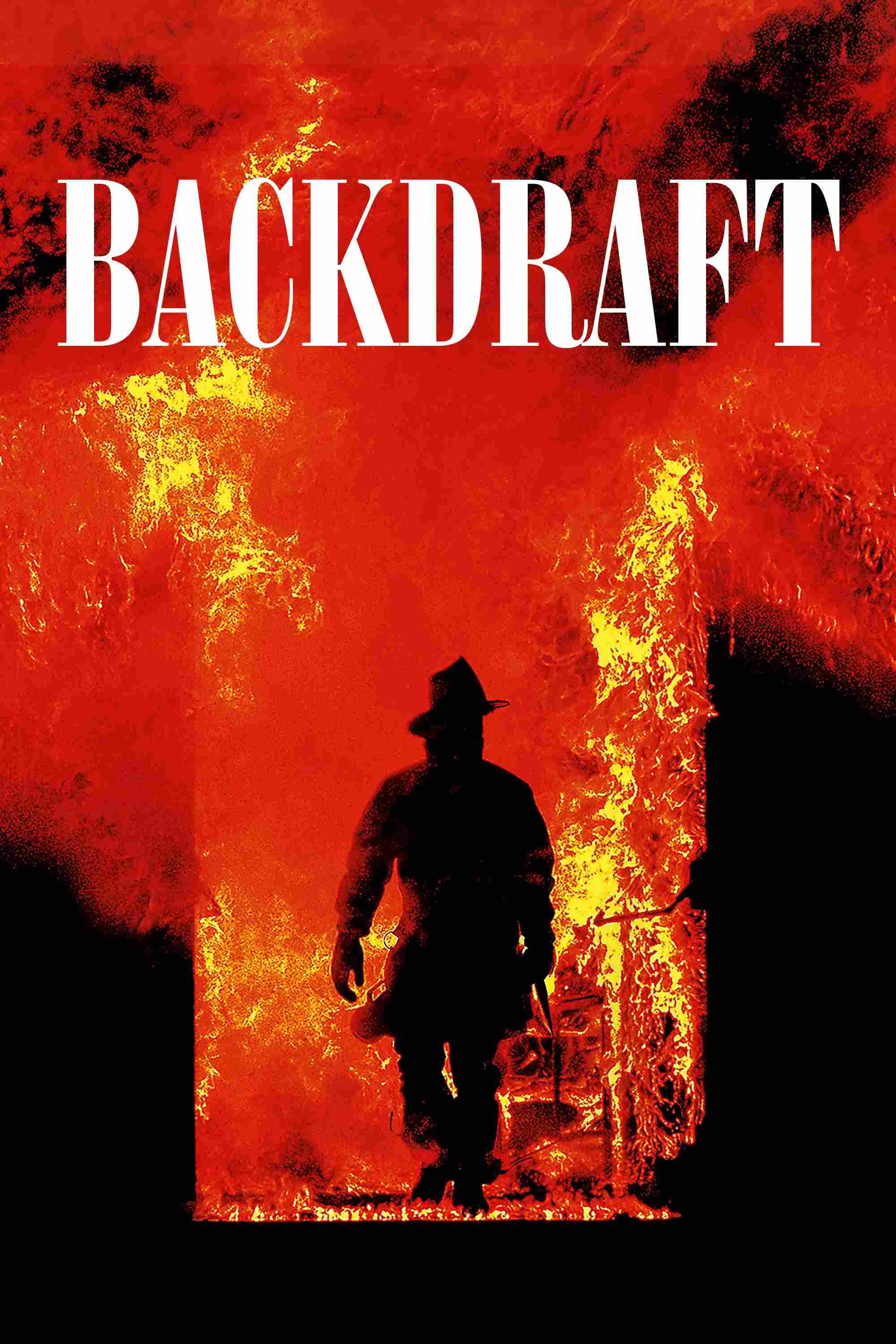 Poster chính thức của phim Phim Tâm Lý, Phim Giật Gân "Backdraft" (Backdraft - 1991), với sự tham gia của diễn viên Kurt Russell và William Baldwin.
