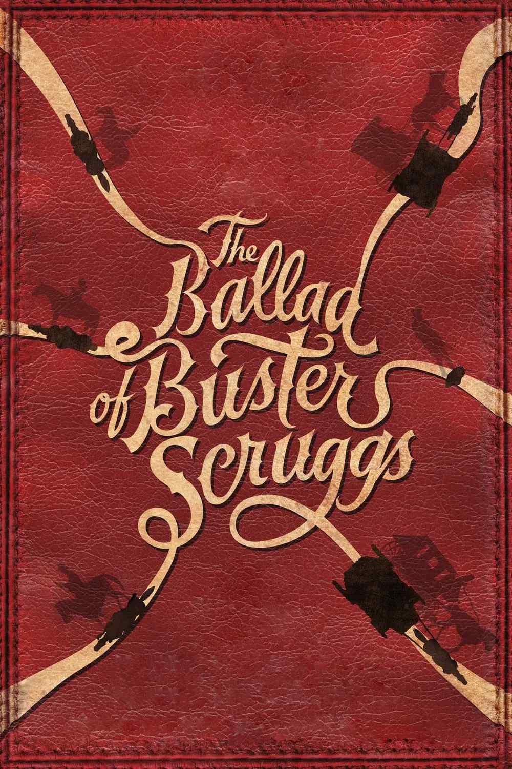 Poster chính thức của phim Phim Miền Tây, Phim Hài "Bản Ballad của Buster Scruggs" (The Ballad of Buster Scruggs - 2018), với sự tham gia của diễn viên Tim Blake Nelson và Willie Watson.
