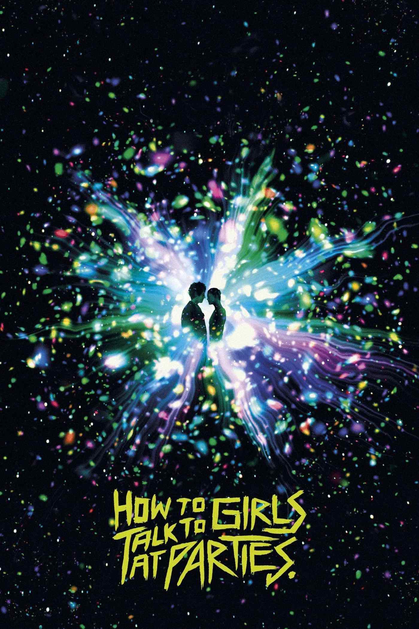 Poster chính thức của phim Phim Hài, Phim Ca Nhạc "Bạn Gái Tôi Là Người Ngoài Hành Tinh" (How to Talk to Girls at Parties - 2017), với sự tham gia của diễn viên Elle Fanning và Alex Sharp.