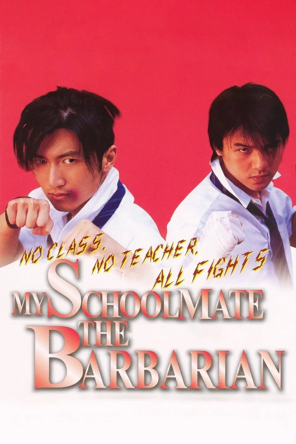 Poster chính thức của phim Phim Hài, Phim Hành Động "Bạn Học Dã Man" (My Schoolmate, the Barbarian - 2001), với sự tham gia của diễn viên Tạ Đình Phong và Phùng Đức Luân.