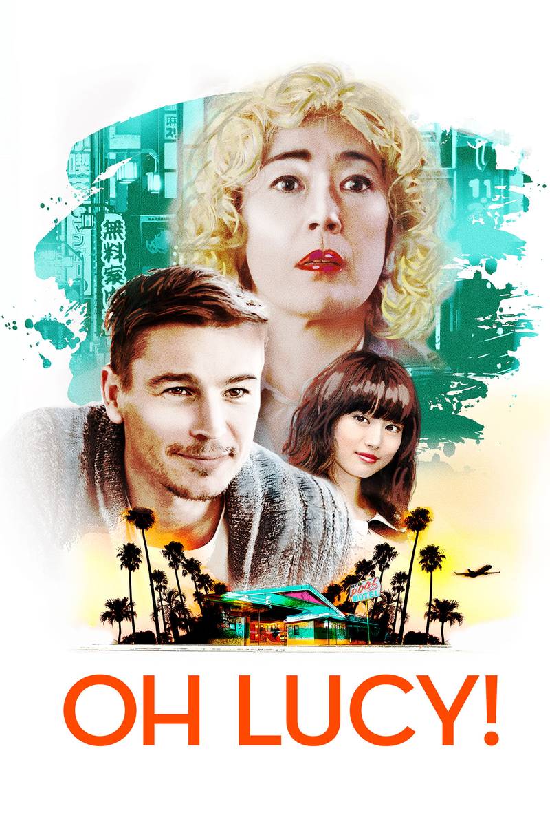 Poster chính thức của phim Phim Hài, Phim Tâm Lý "Bản Ngã Lucy" (Oh Lucy! - 2018), với sự tham gia của diễn viên Shinobu Terajima và Soseki Yamatoya.