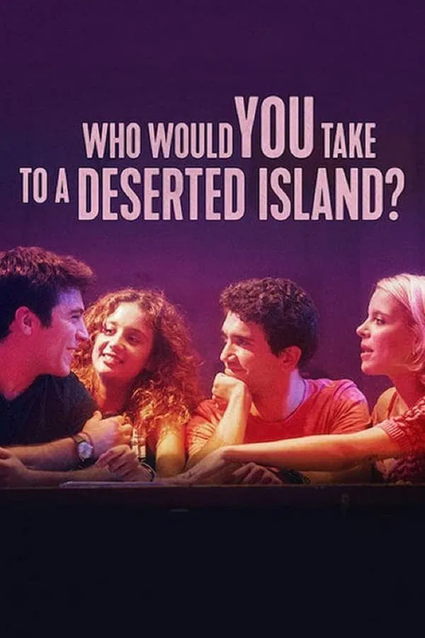 Poster chính thức của phim Phim Hài, Phim Tâm Lý "Bạn sẽ đưa ai đến đảo hoang?" (Who Would You Take to a Deserted Island? - 2019), với sự tham gia của diễn viên Pol Monen và Jaime Lorente.