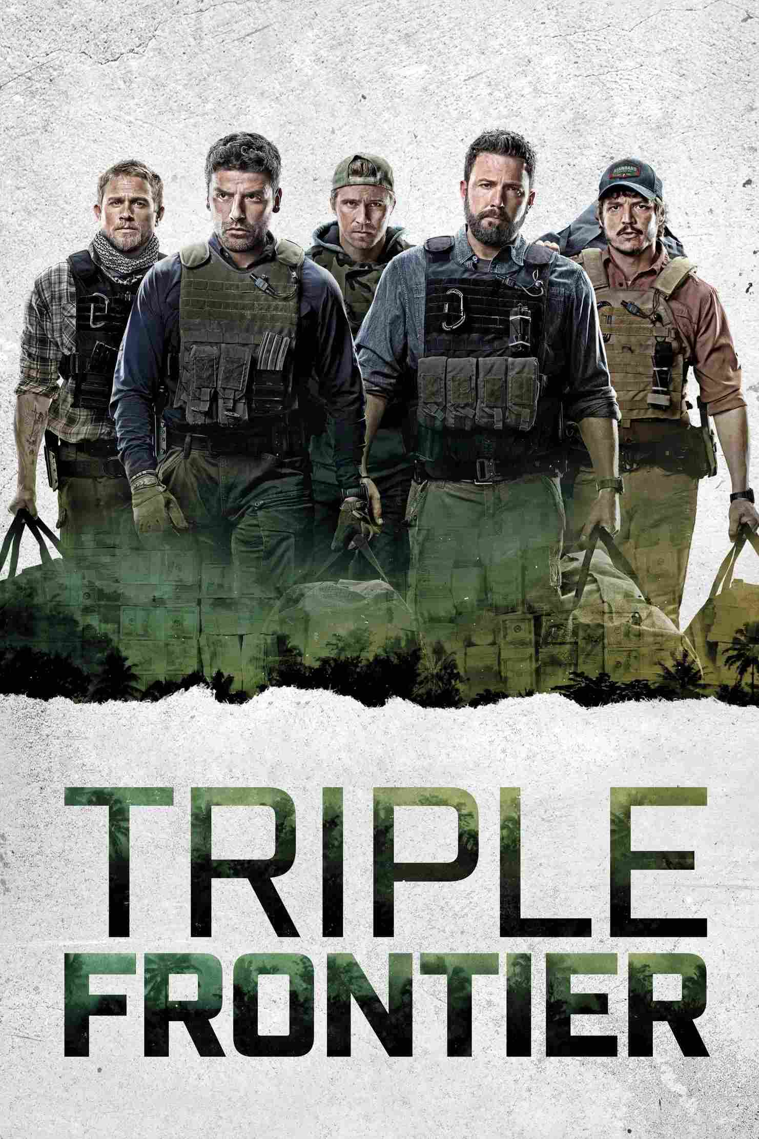 Poster chính thức của phim Phim Hành Động, Phim Giật Gân "Băng Cướp Bất Đắc Dĩ" (Triple Frontier - 2019), với sự tham gia của diễn viên Ben Affleck và Oscar Isaac.