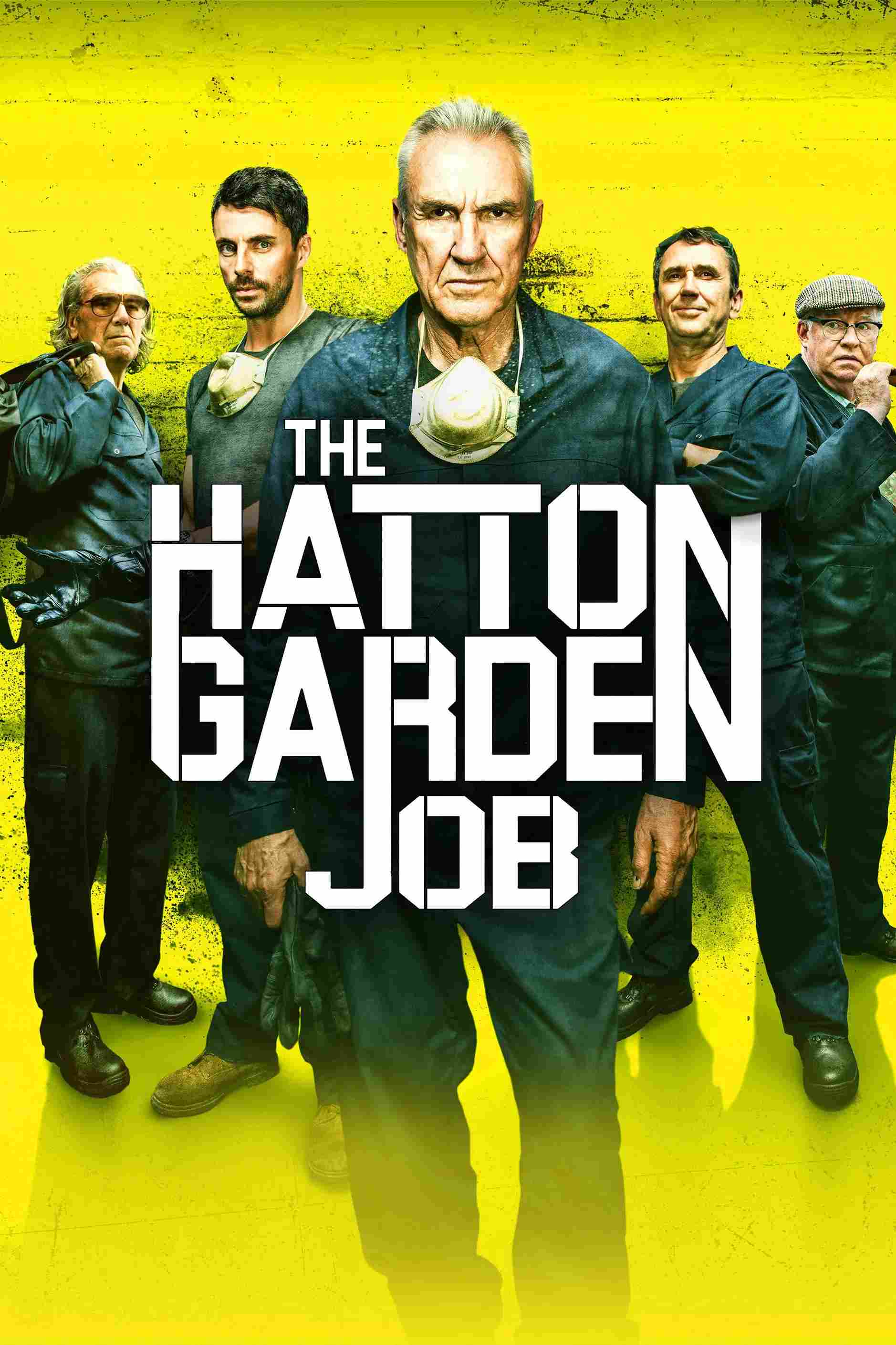 Poster chính thức của phim Phim Hình Sự, Phim Hành Động "Băng Trộm Già Gân" (The Hatton Garden Job - 2017), với sự tham gia của diễn viên Matthew Goode và Joely Richardson.