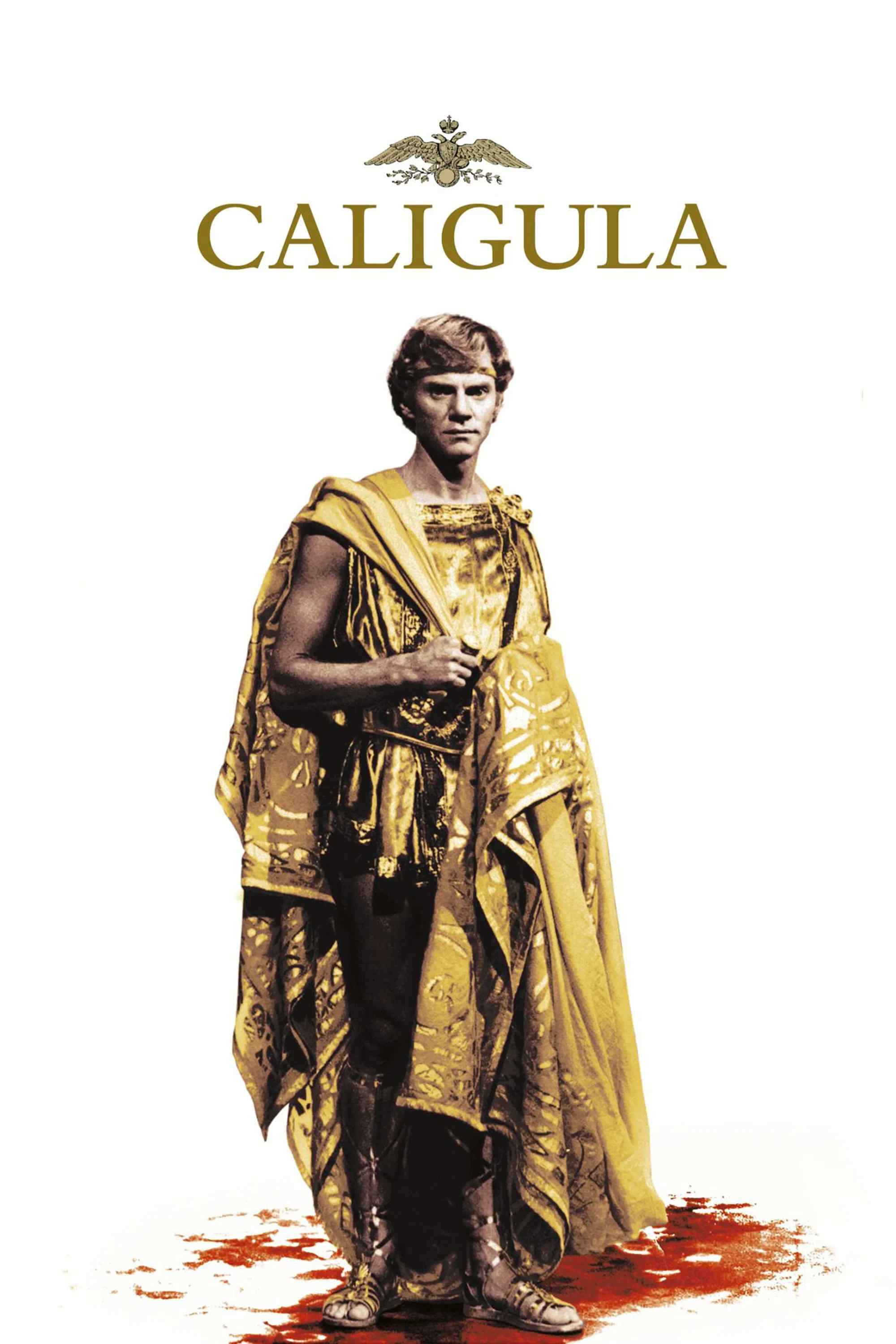 Poster chính thức của phim Phim Tâm Lý, Phim Lịch Sử "Bạo Chúa Caligula" (Caligula - 1979), với sự tham gia của diễn viên Malcolm McDowell và Teresa Ann Savoy.