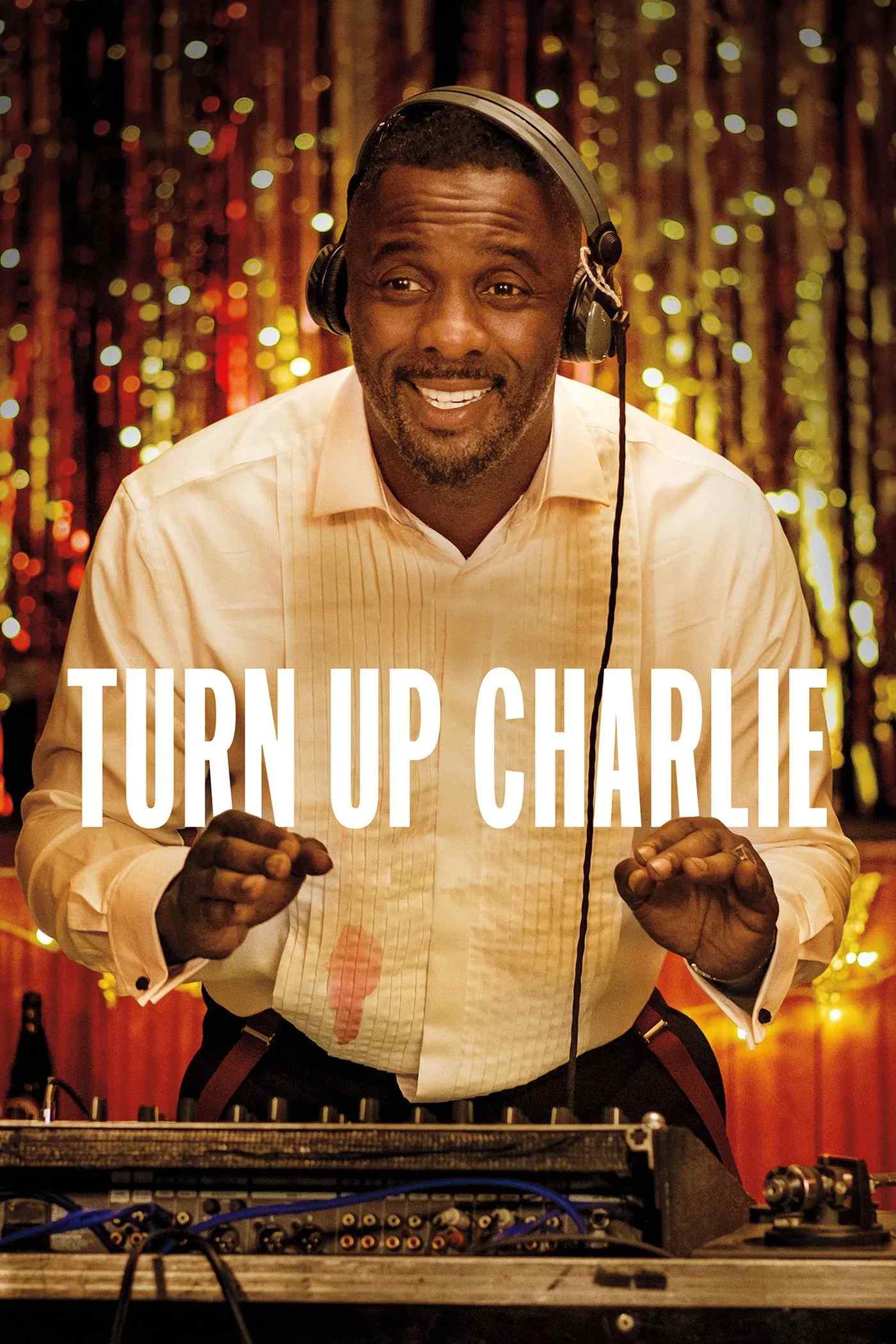Poster chính thức của phim Phim Hài, Phim Tâm Lý "Bảo mẫu nửa mùa" (Turn Up Charlie - 2019), với sự tham gia của diễn viên Idris Elba và Piper Perabo.