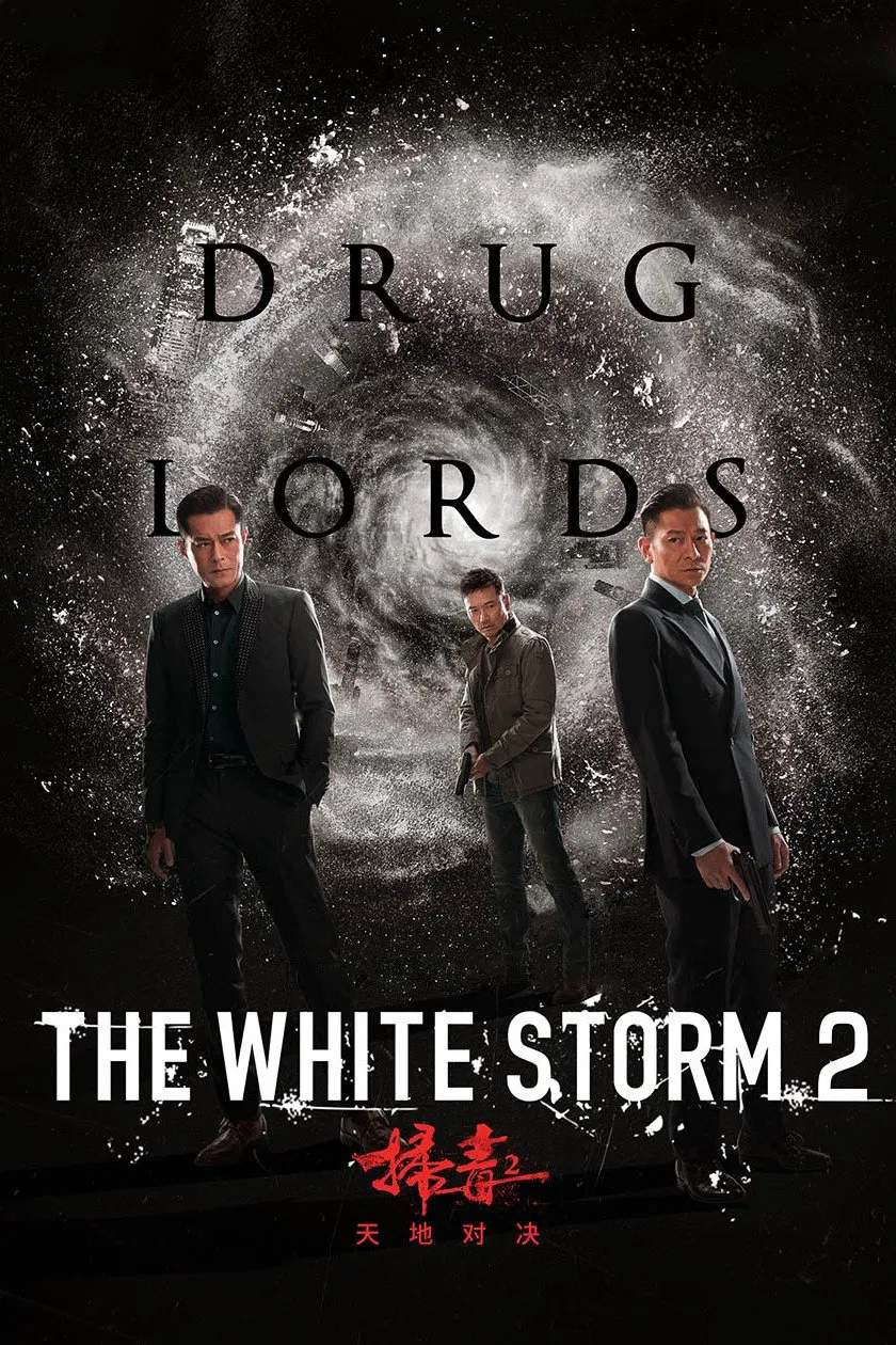 Poster chính thức của phim Phim Tâm Lý, Phim Hành Động "Bão Trắng 2: Trùm Á Phiện" (The White Storm 2: Drug Lords - 2019), với sự tham gia của diễn viên Lưu Đức Hoa và Cổ Thiên Lạc.