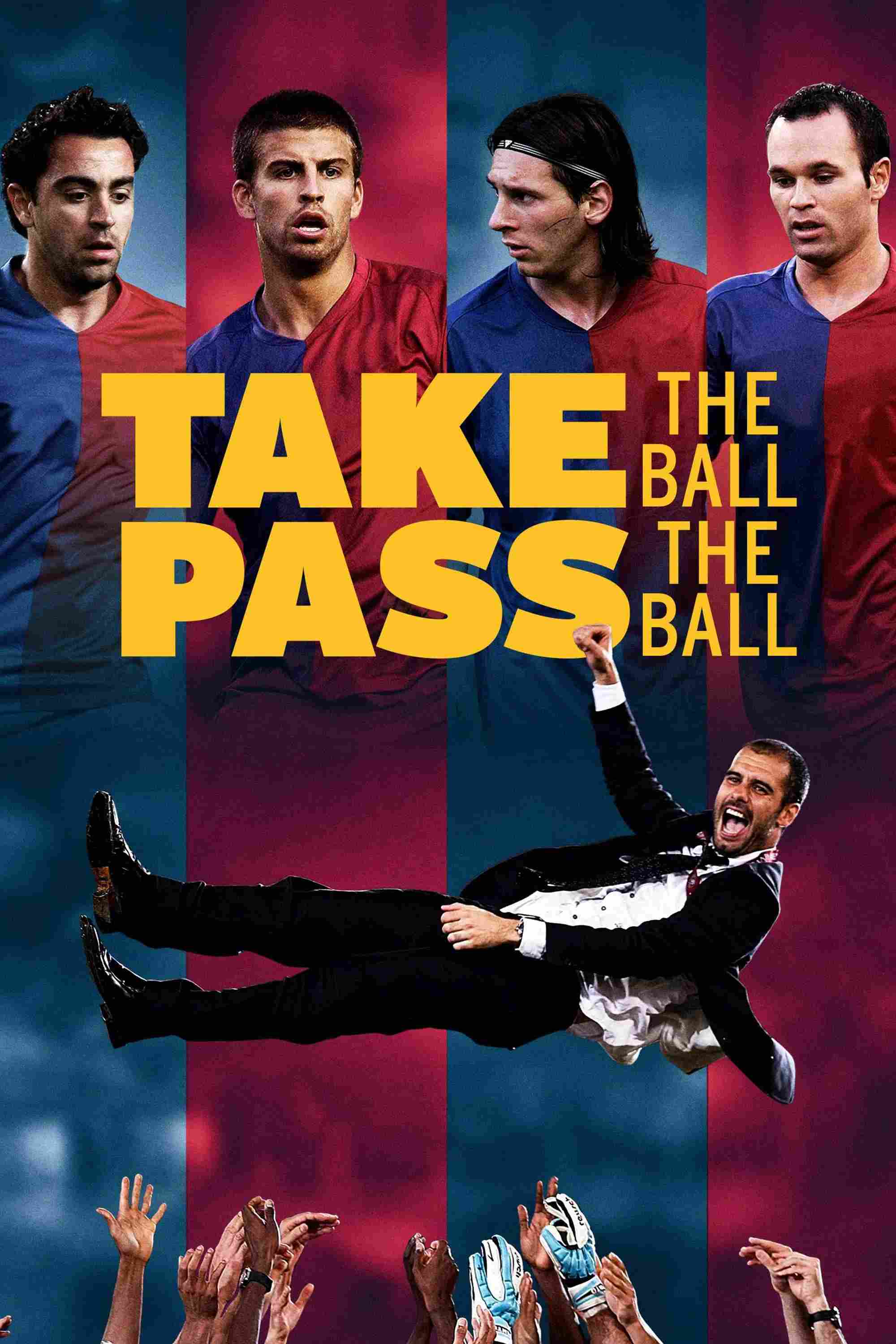 Poster chính thức của phim Phim Tài Liệu "Barcelona - Đội Bóng Vĩ Đại" (Take the Ball, Pass the Ball - 2018), với sự tham gia của diễn viên Pep Guardiola và Lionel Messi.
