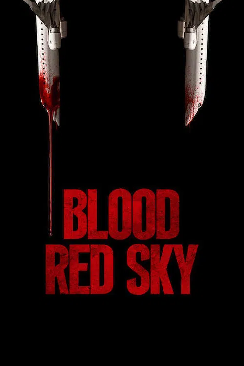 Poster chính thức của phim Phim Kinh Dị, Phim Giật Gân "Bầu Trời Nhuốm Máu" (Blood Red Sky - 2021), với sự tham gia của diễn viên Peri Baumeister và Carl Anton Koch.