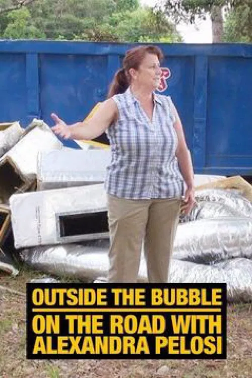 Poster chính thức của phim Phim Tài Liệu "Bên Ngoài Bong Bóng: Du Hành Cùng Alexandra Pelosi" (Outside the Bubble: On the Road with Alexandra Pelosi - 2018), với sự tham gia của diễn viên Alexandra Pelosi và Donald Trump.