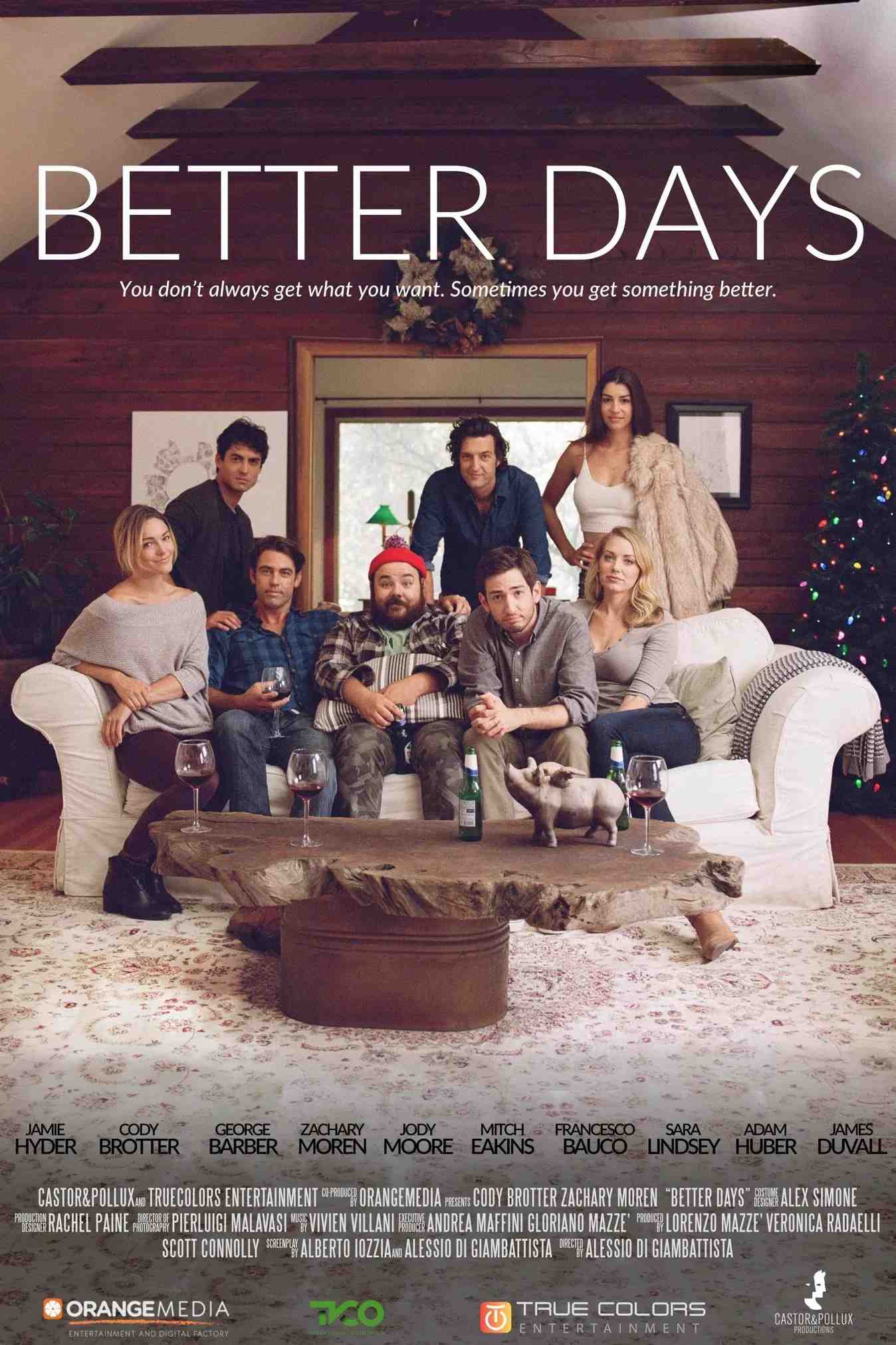 Poster chính thức của phim Phim Hài, Phim Tâm Lý "Những Ngày Tốt Đẹp Hơn Sẽ Đến" (Better Days - 2019), với sự tham gia của diễn viên Zachary Mooren và Mitch Eakins.