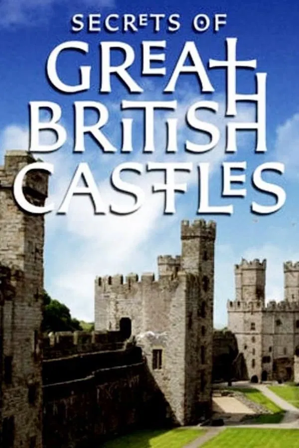 Poster chính thức của phim Phim Tài Liệu "Bí mật các lâu đài của đảo Anh" (Secrets of Great British Castles - 2015), với sự tham gia của diễn viên Dan Jones.
