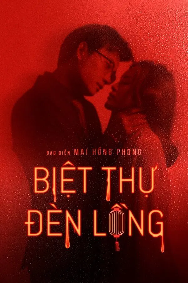 Poster chính thức của phim "Biệt Thự Đèn Lồng" (Red Lantern Villa - 2022), với sự tham gia của diễn viên Mạnh Cường.