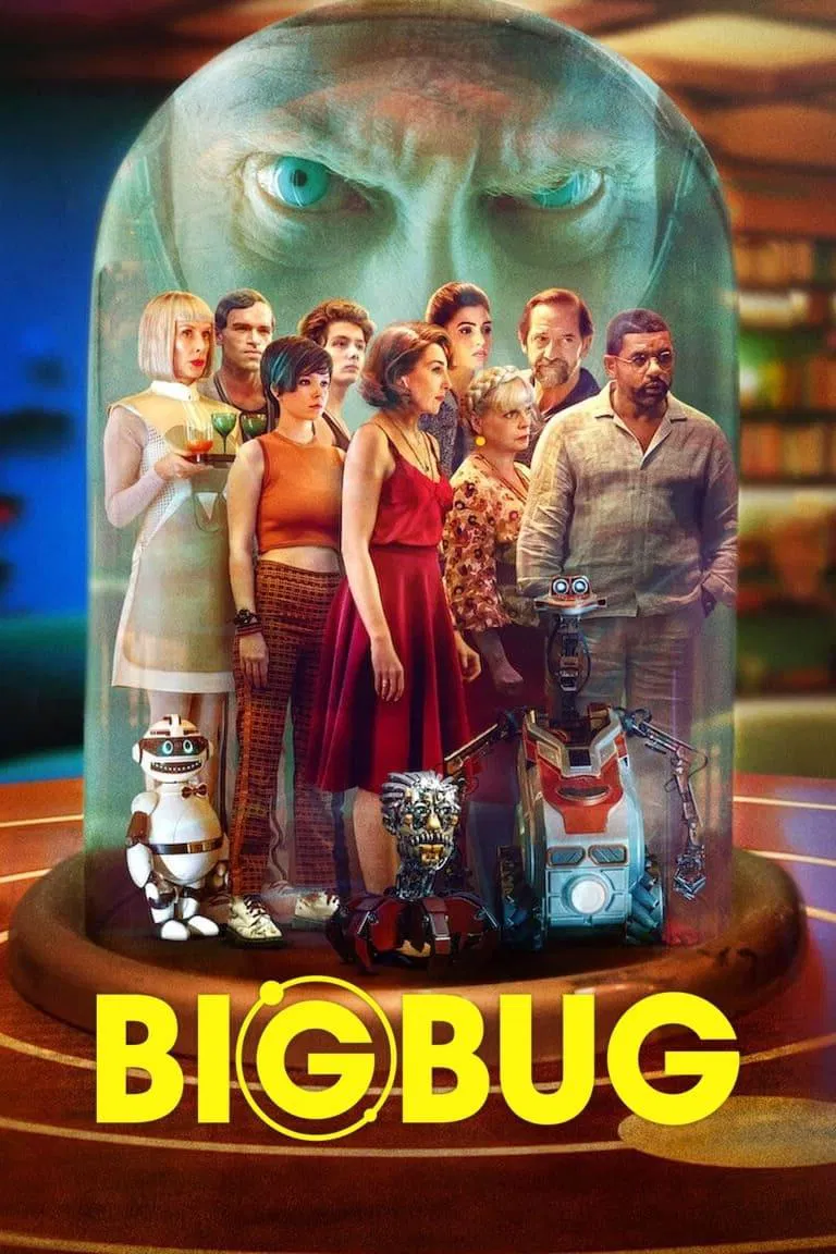 Poster chính thức của phim Phim Viễn Tưởng, Phim Hài "Bigbug" (Bigbug - 2022), với sự tham gia của diễn viên Isabelle Nanty và Elsa Zylberstein.