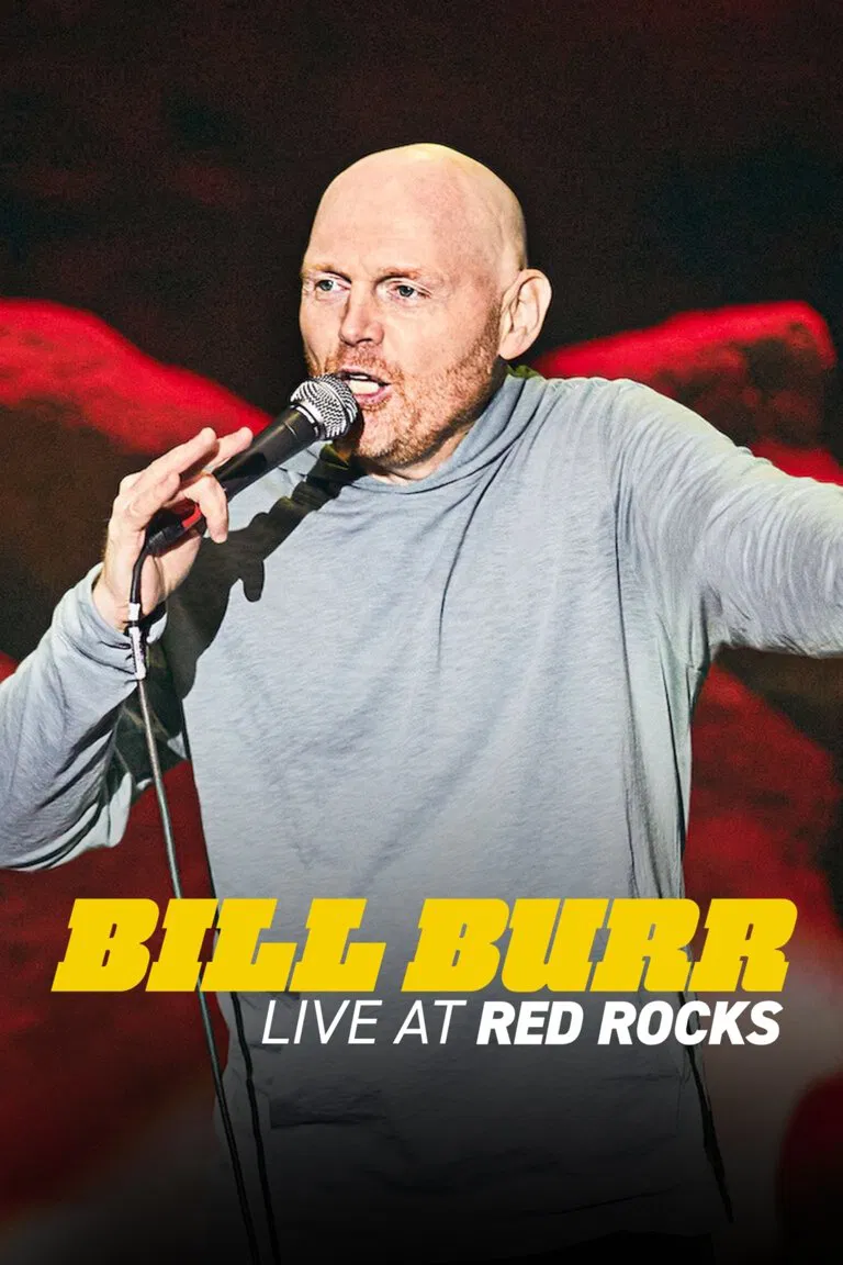 Poster chính thức của phim Phim Hài "Bill Burr: Trực tiếp tại Red Rocks" (Bill Burr: Live at Red Rocks - 2022), với sự tham gia của diễn viên Bill Burr.
