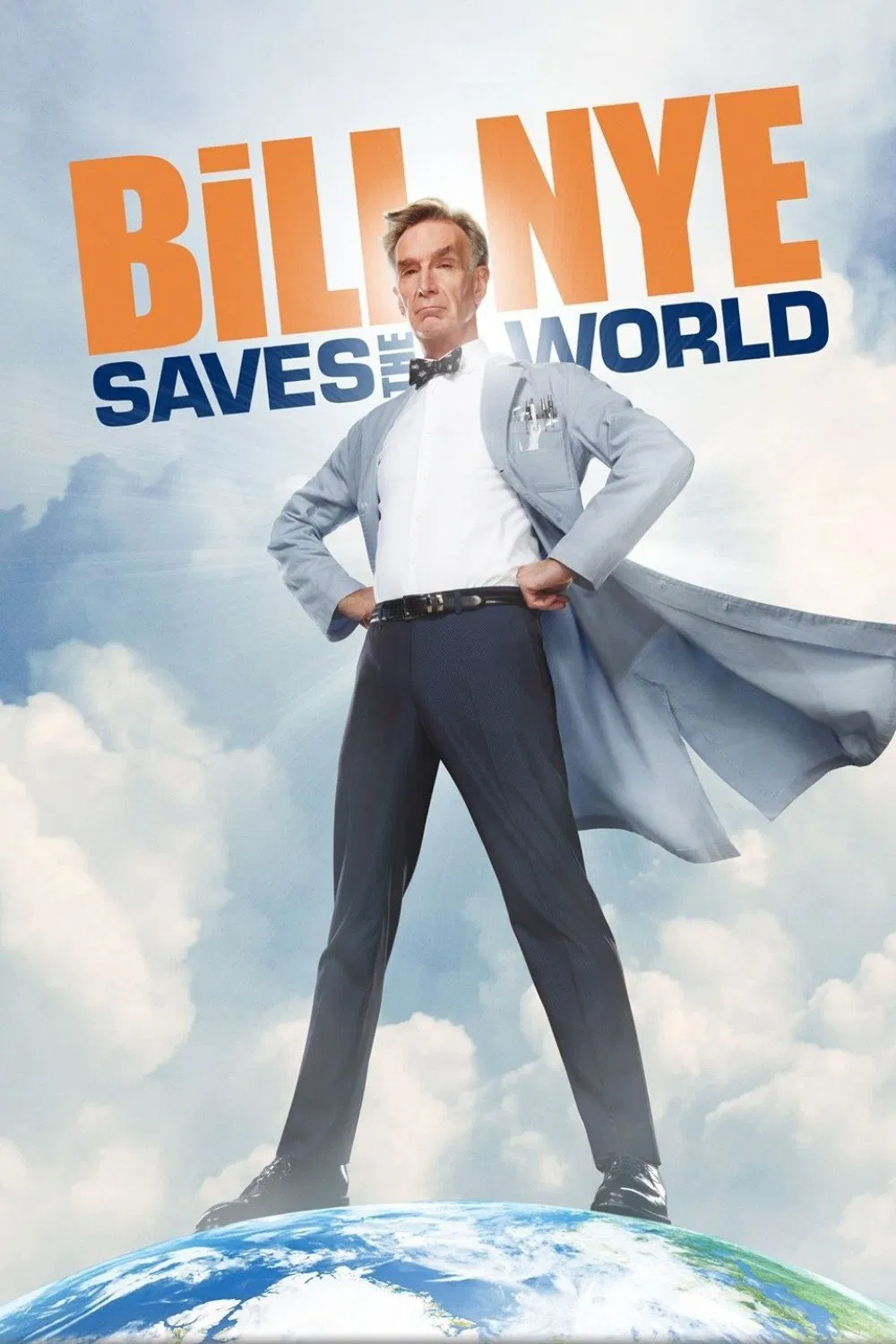 Poster chính thức của phim Truyền Hình Thực Tế, Talkshow "Bill Nye giải cứu thế giới" (Bill Nye Saves the World - 2017), với sự tham gia của diễn viên Bill Nye.
