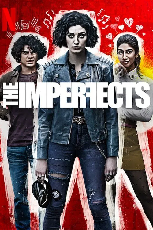 Poster chính thức của phim Phim Hành Động & Phiêu Lưu, Phim Tâm Lý "Bộ Ba Khiếm Khuyết" (The Imperfects - 2022), với sự tham gia của diễn viên Italia Ricci và Morgan Taylor Campbell.