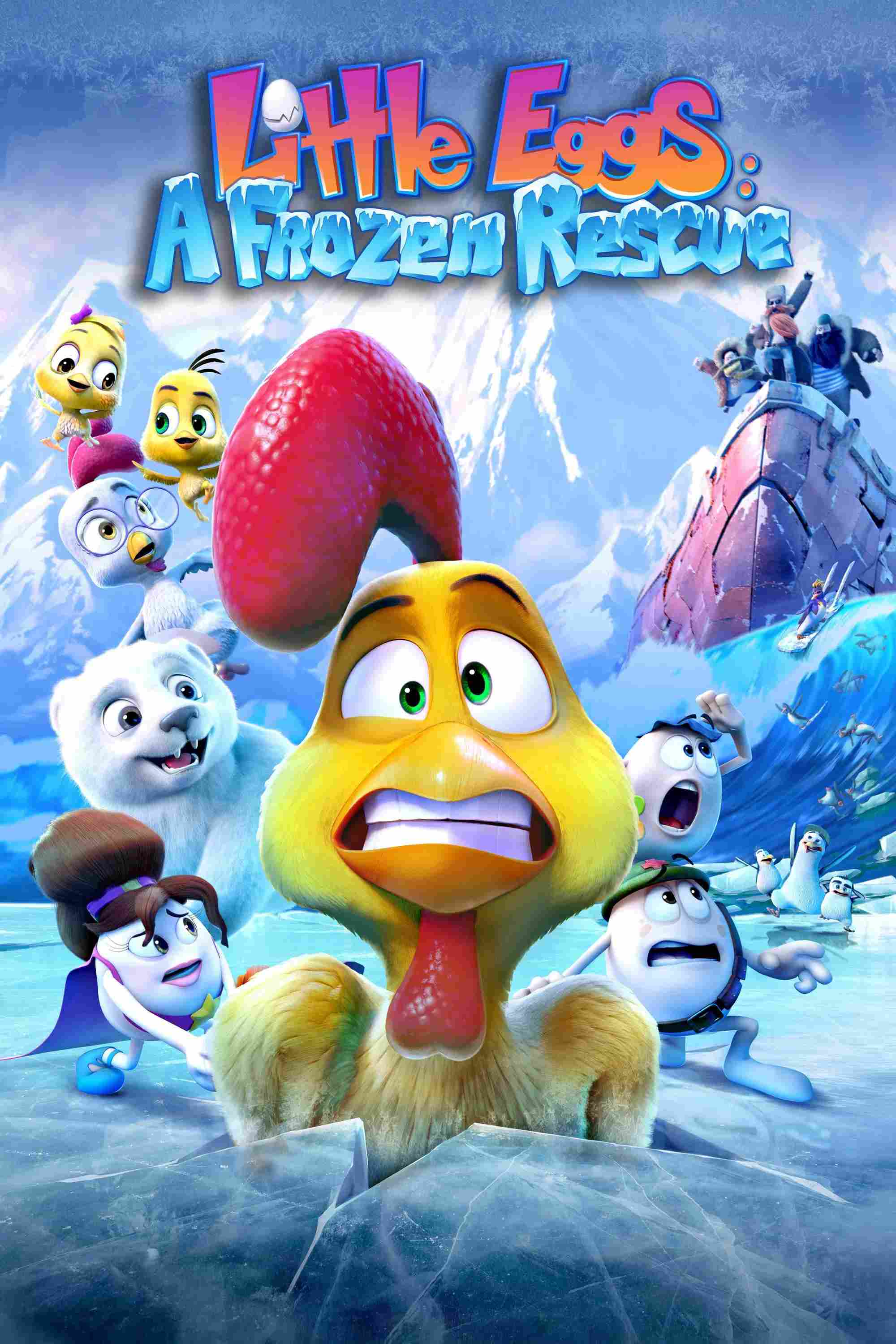 Poster chính thức của phim Phim Hoạt Hình, Phim Phiêu Lưu "Bố Gà Siêu Đẳng: Trận Chiến Trên Băng" (Little Eggs: A Frozen Rescue - 2022), với sự tham gia của diễn viên Bruno Bichir và Carlos Espejel.