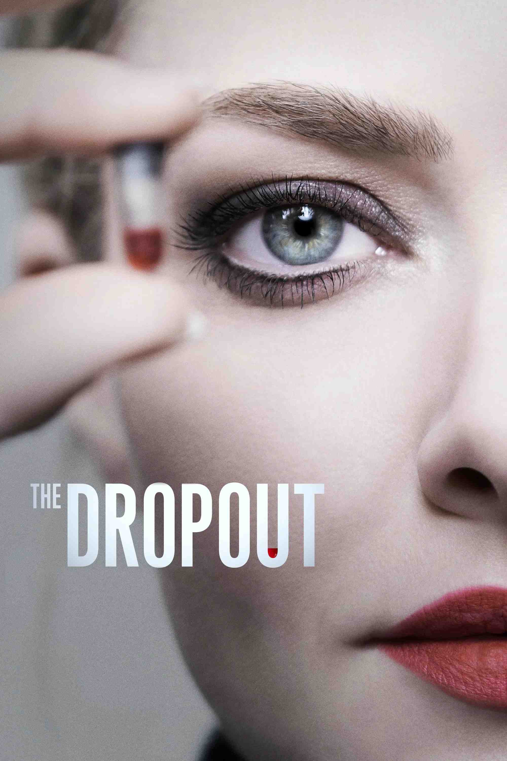 Poster chính thức của phim Phim Tâm Lý "Bỏ Học" (The Dropout - 2022), với sự tham gia của diễn viên Amanda Seyfried và Naveen Andrews.