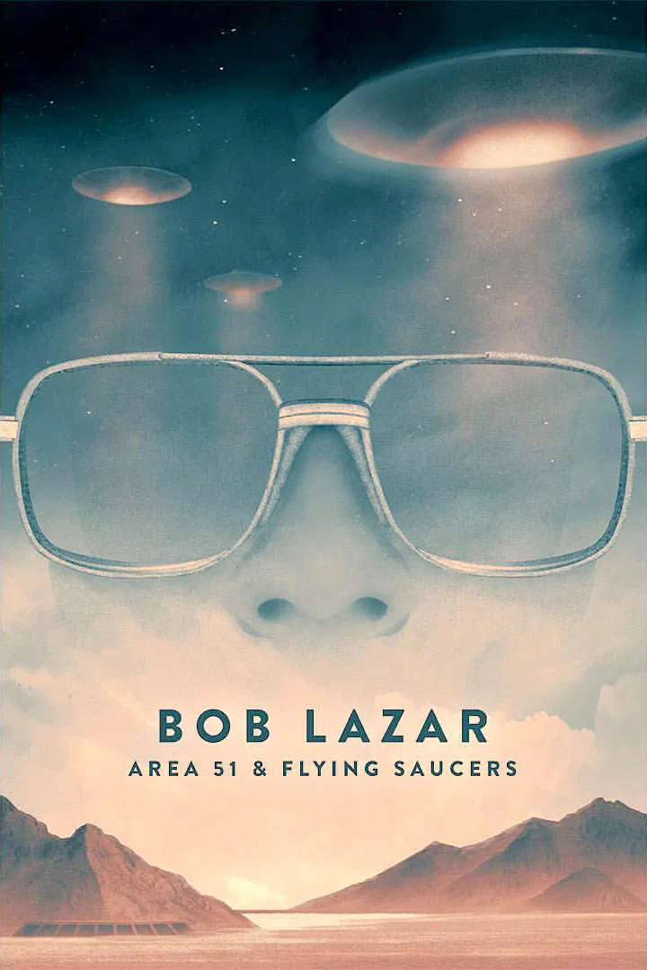 Poster chính thức của phim Phim Tài Liệu "Bob Lazar- Khu Vực 51 & Đĩa Bay" (Bob Lazar: Area 51 and Flying Saucers - 2018), với sự tham gia của diễn viên Bob Lazar và George Knapp.